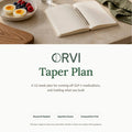 Orvi Taper Plan